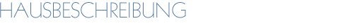 Hausbeschreibung
